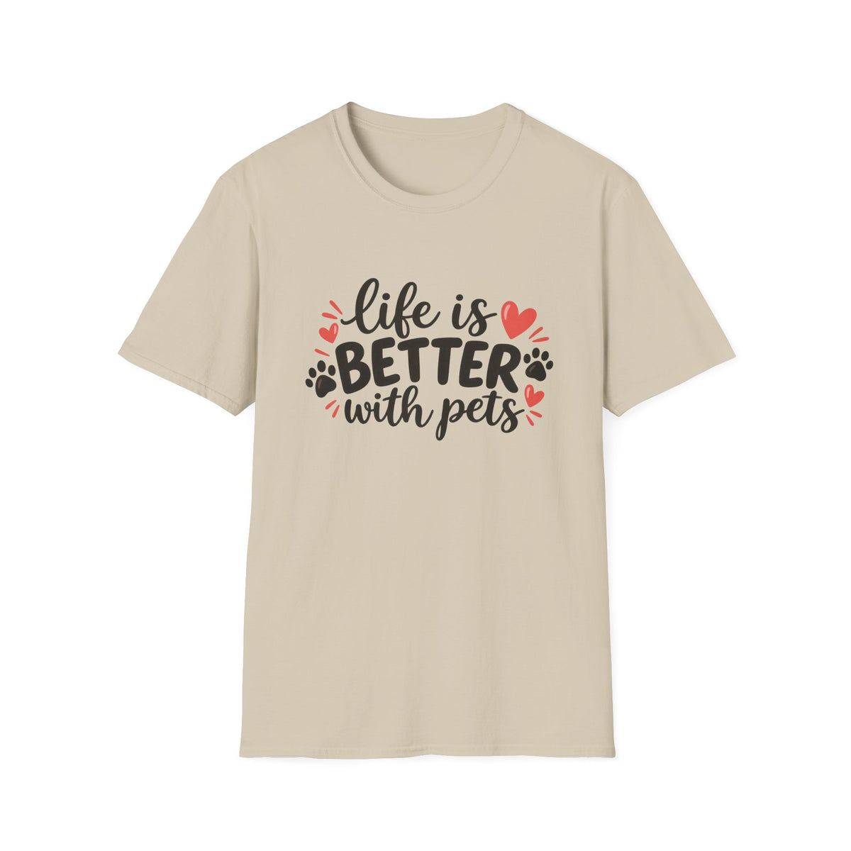 Life Is Better With Pets T-Shirt