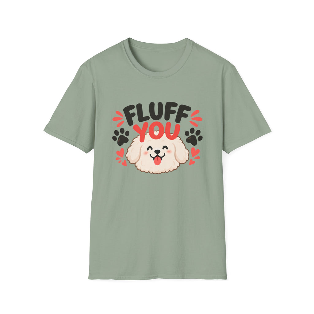 Fluff You Dog T-Shirt