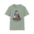 Privacy Is Cancelled – Funny Cat T-Shirt