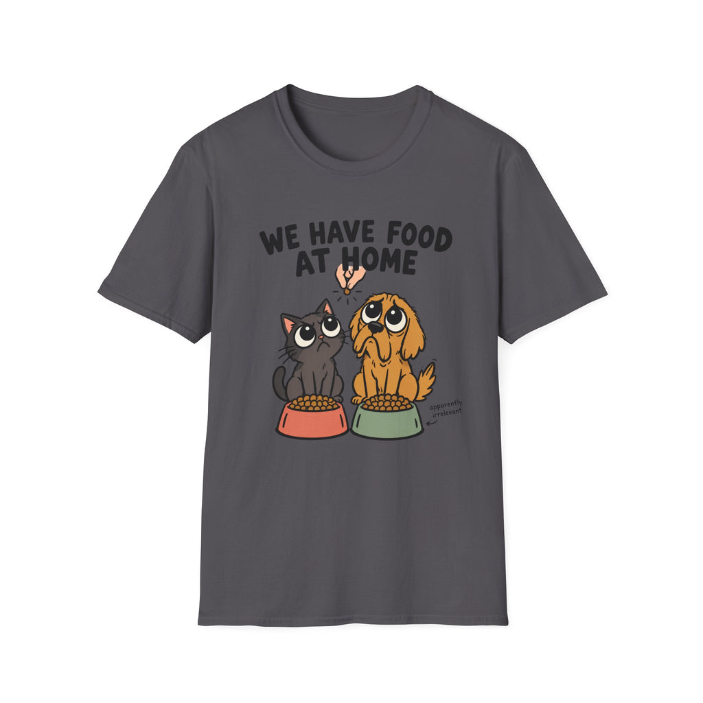 We Have Food at Home Pet T-Shirt