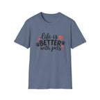 Life Is Better With Pets T-Shirt