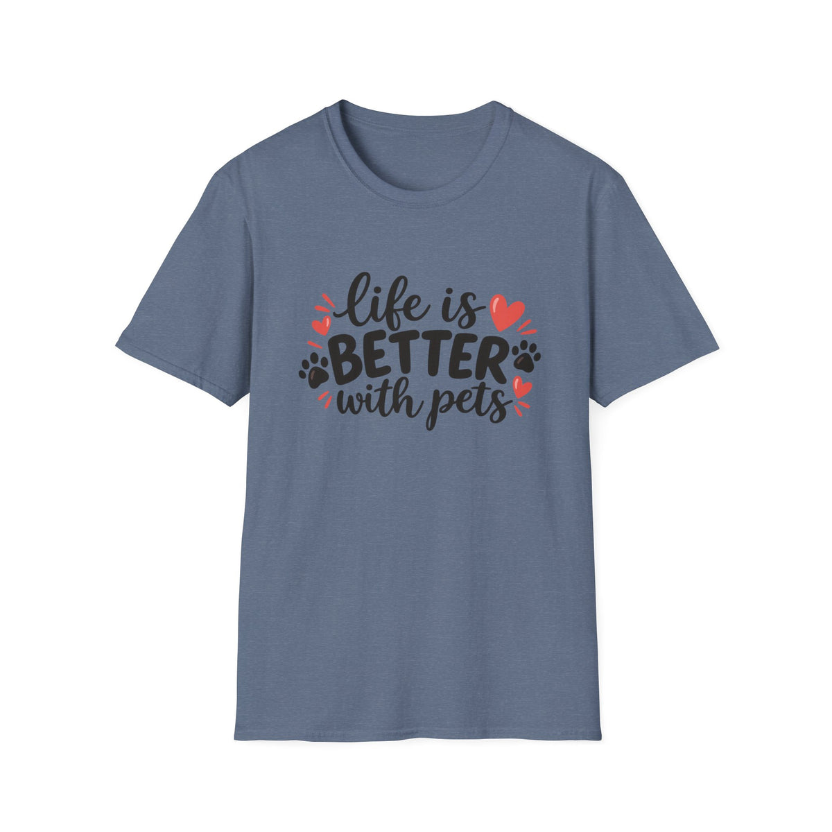 Life Is Better With Pets T-Shirt