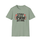 Stay Paw-sitive Dog T-Shirt