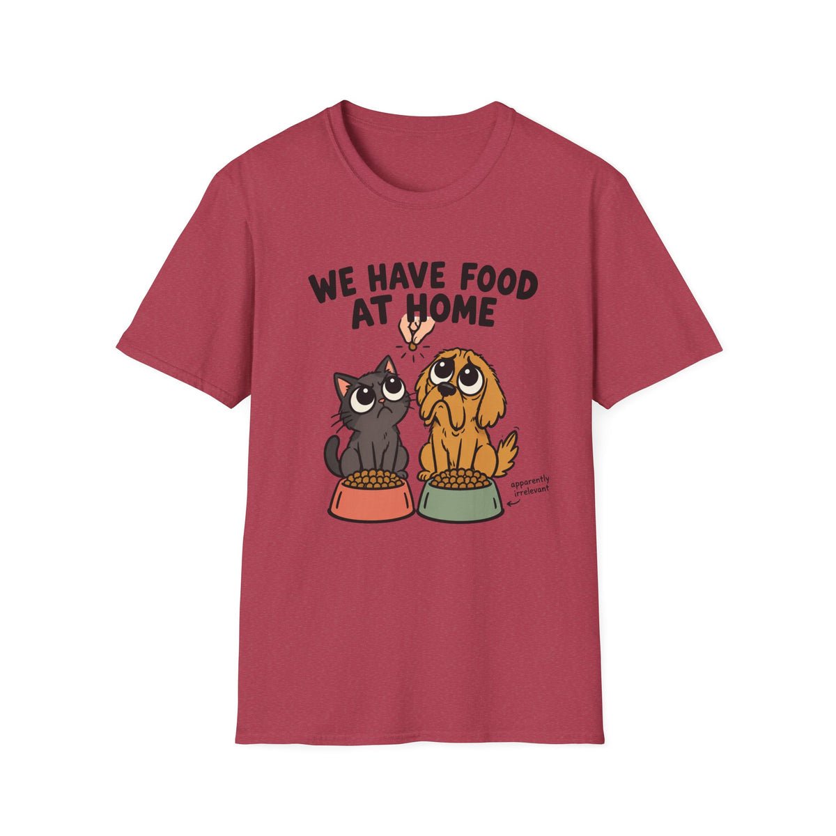 We Have Food at Home Pet T-Shirt