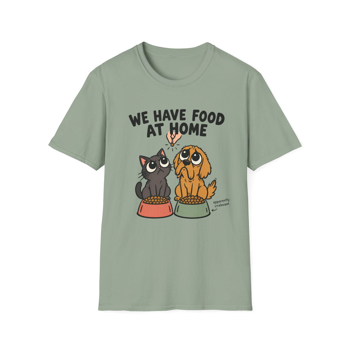 We Have Food at Home Pet T-Shirt