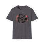Stay Paw-sitive Dog T-Shirt