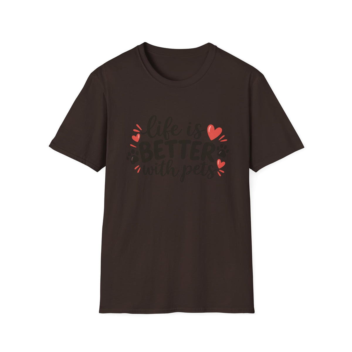 Life Is Better With Pets T-Shirt
