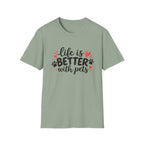 Life Is Better With Pets T-Shirt