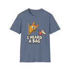 I Heard a Bag Corgi T-Shirt