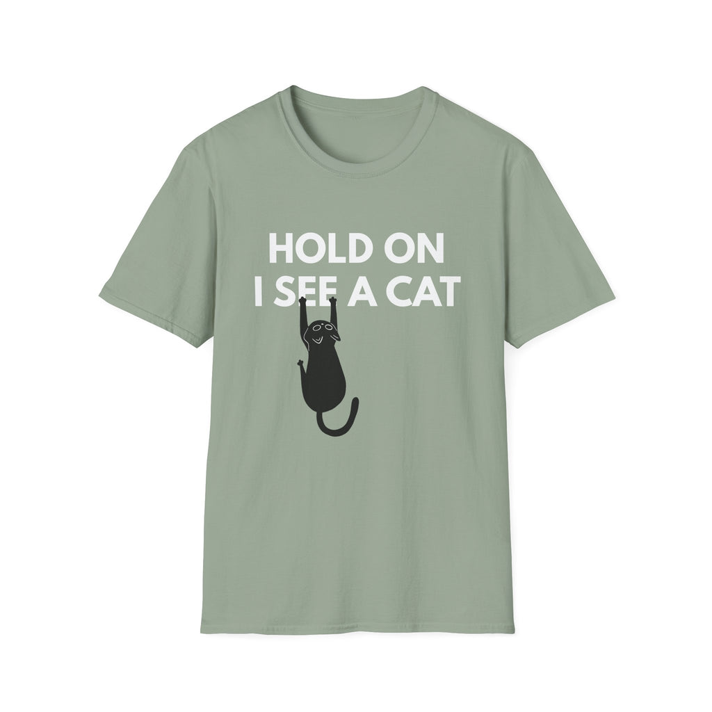 Hold On I See a Cat T-Shirt