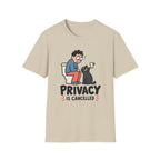 Privacy Is Cancelled – Funny Cat T-Shirt