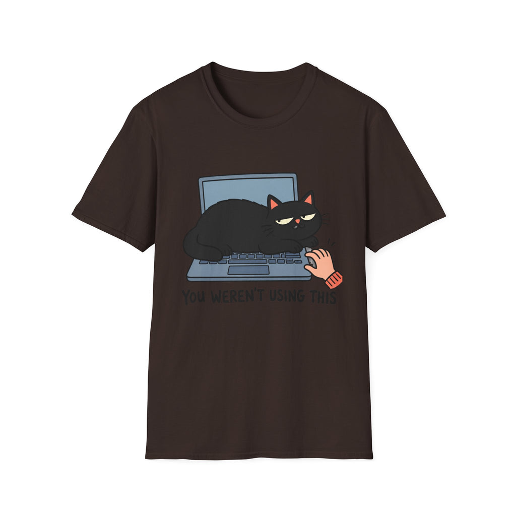 You Weren't Using This Cat T-Shirt