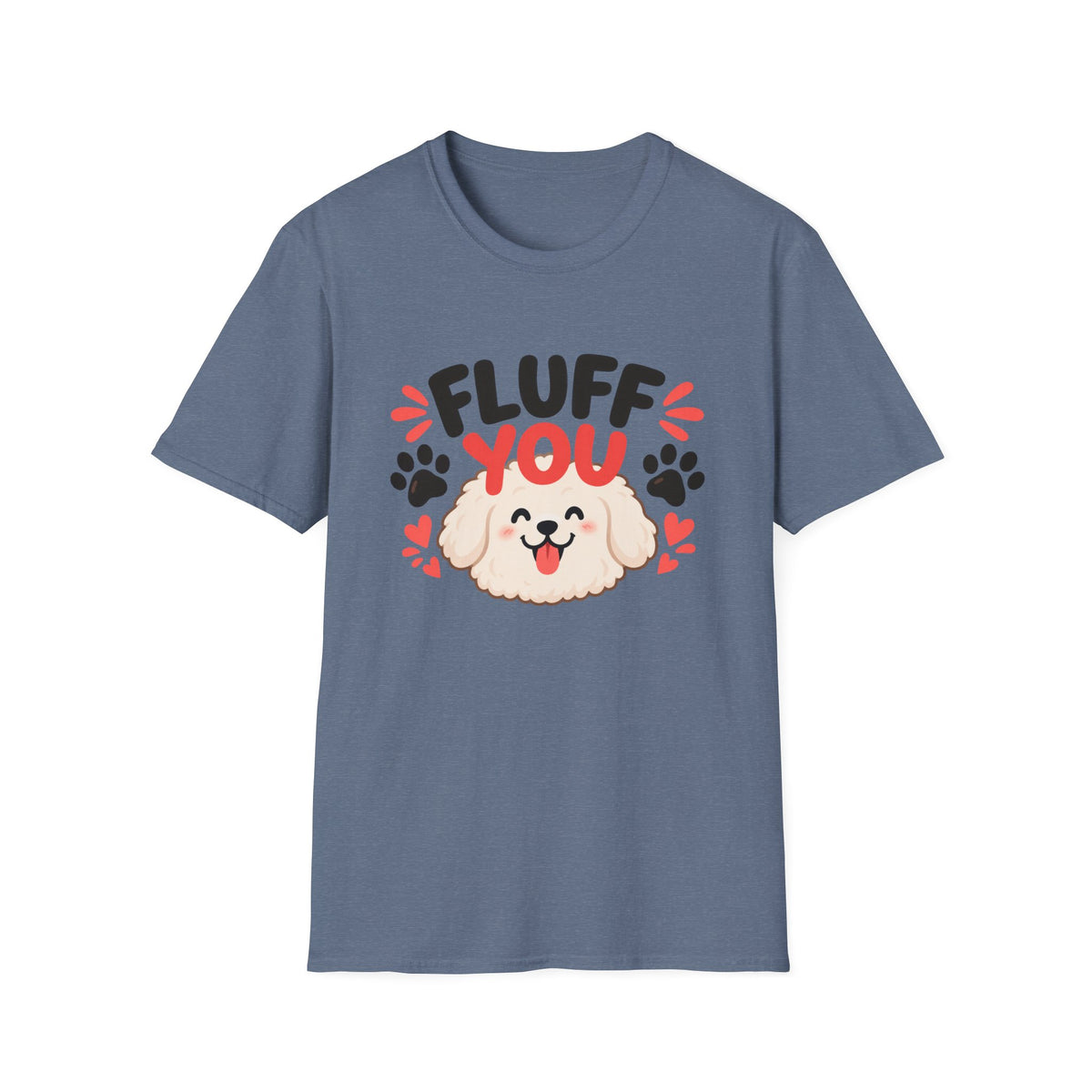 Fluff You Dog T-Shirt