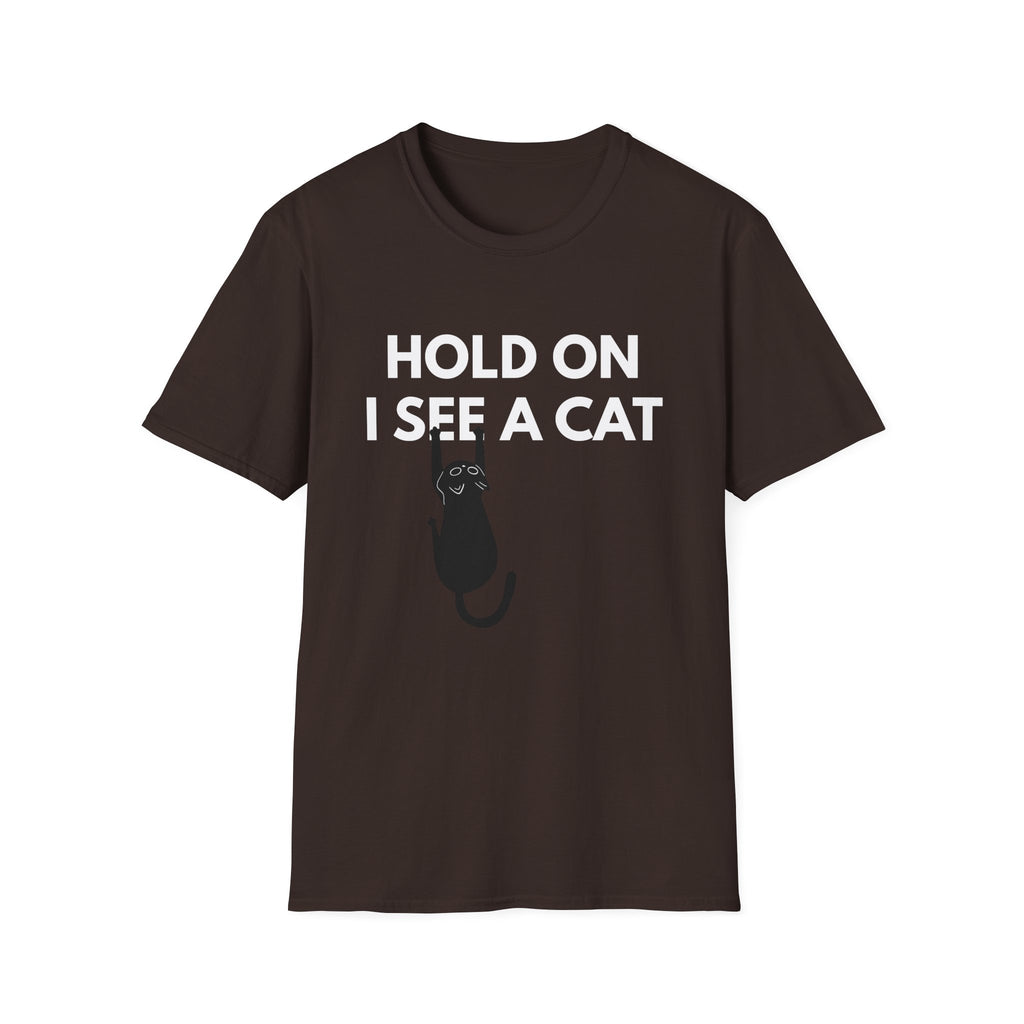 Hold On I See a Cat T-Shirt