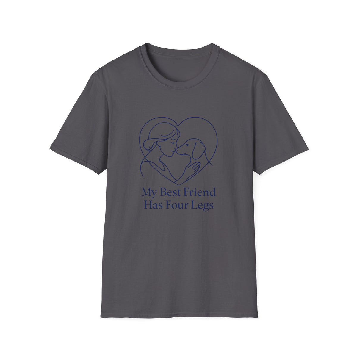 My Best Friend Has Four Legs T-Shirt