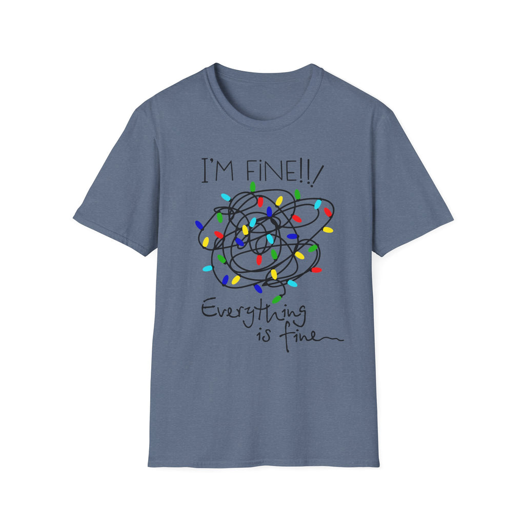I’m Fine, Everything Is Fine – Funny Christmas T-Shirt