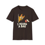 I Heard a Bag Corgi T-Shirt
