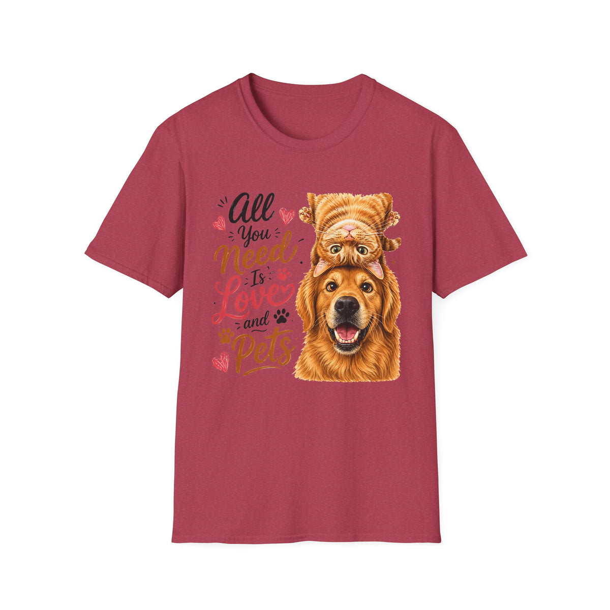 All You Need Is Love and Pets T-Shirt