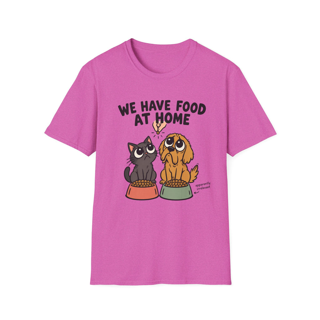 We Have Food at Home Pet T-Shirt