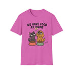 We Have Food at Home Pet T-Shirt