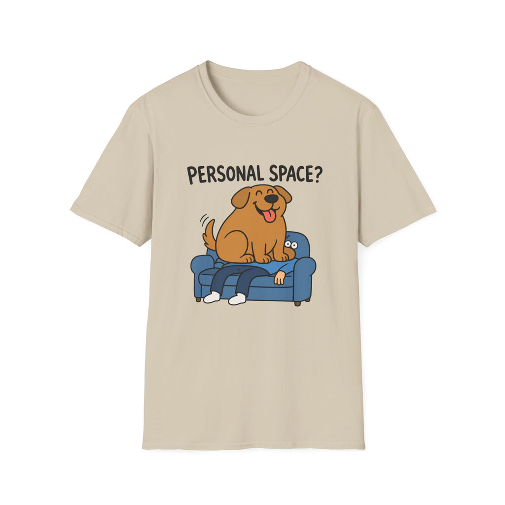 Personal Space? – Funny Dog Lover T-Shirt