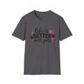 Life Is Better With Pets T-Shirt