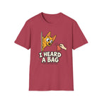 I Heard a Bag Corgi T-Shirt