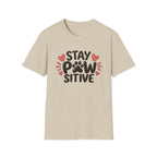 Stay Paw-sitive Dog T-Shirt