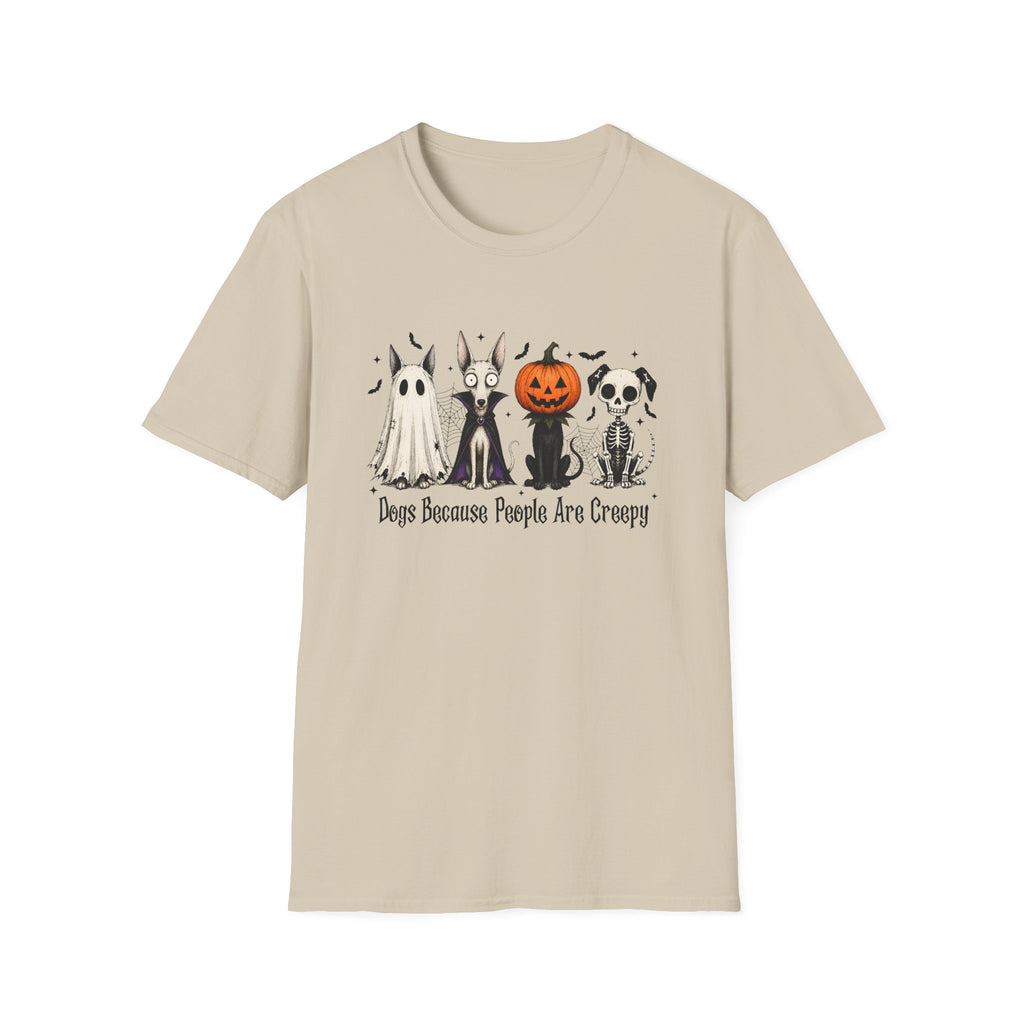 Dogs Because People Are Creepy T-Shirt