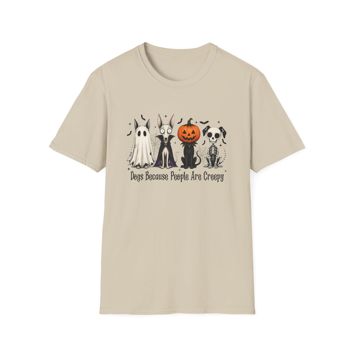 Dogs Because People Are Creepy T-Shirt