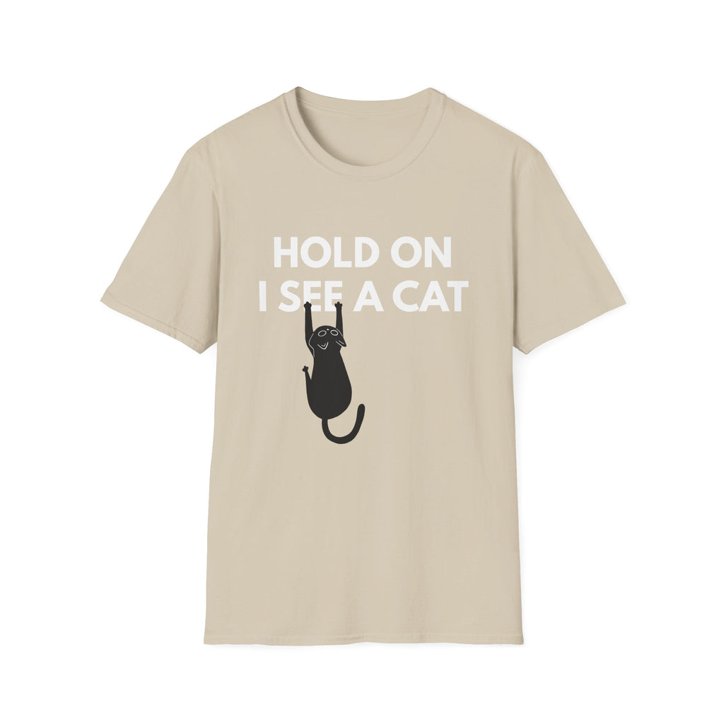 Hold On I See a Cat T-Shirt