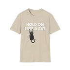 Hold On I See a Cat T-Shirt
