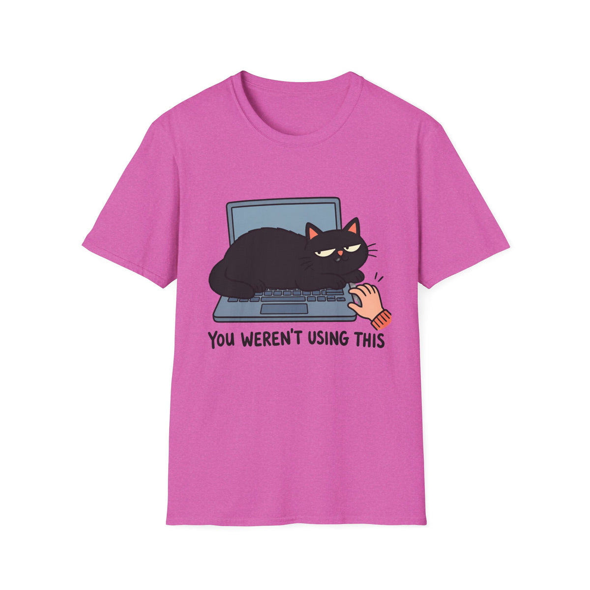 You Weren't Using This Cat T-Shirt