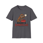 Dinner Is 5 Minutes Late – Funny Dog T-Shirt