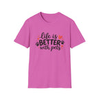 Life Is Better With Pets T-Shirt