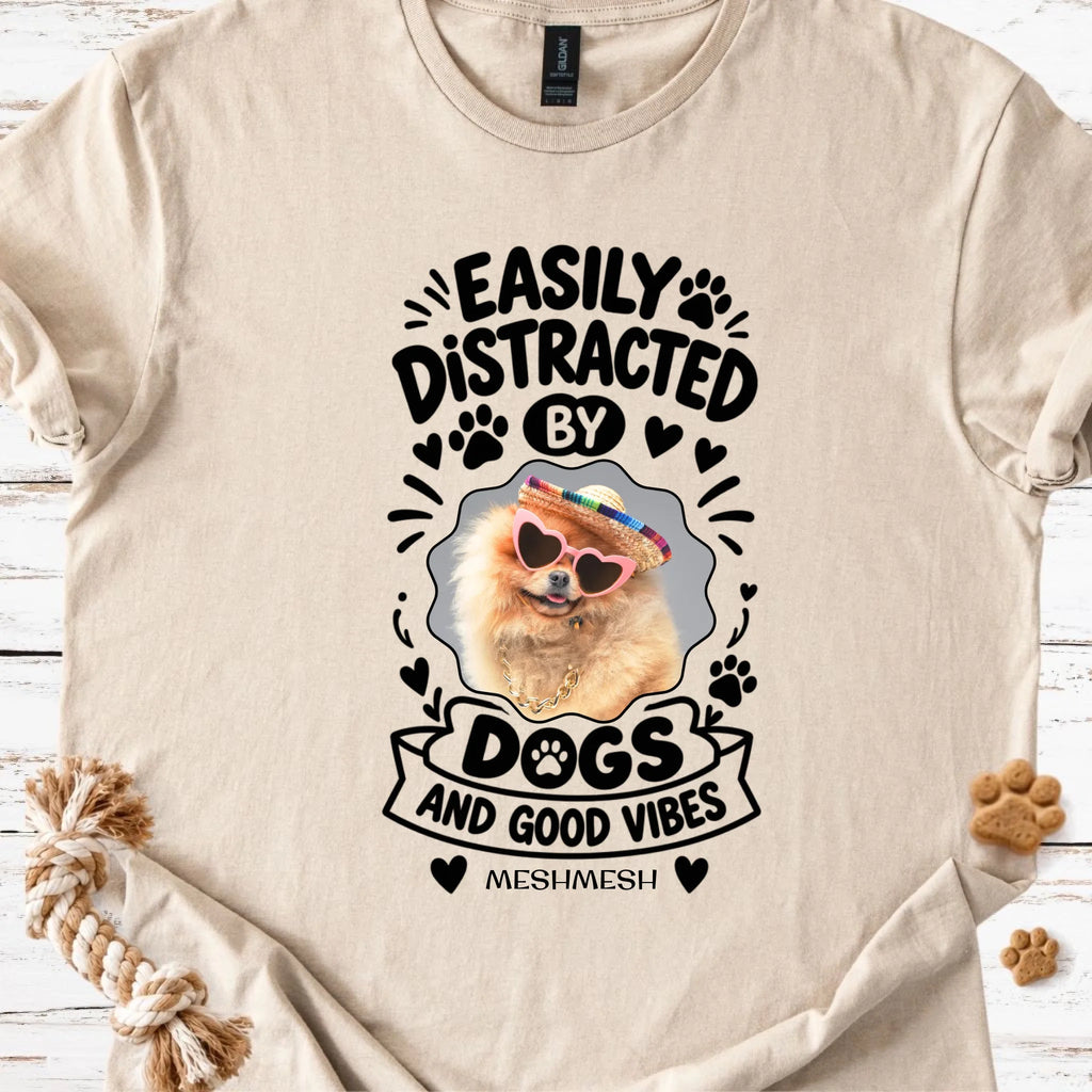 Easily Distracted by Dogs Personalized Photo T-Shirt - MeshMesh Customs