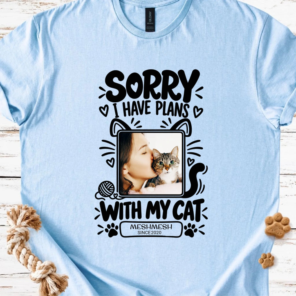 Sorry I Have Plans With My Cat Personalized T-Shirt - MeshMesh Customs