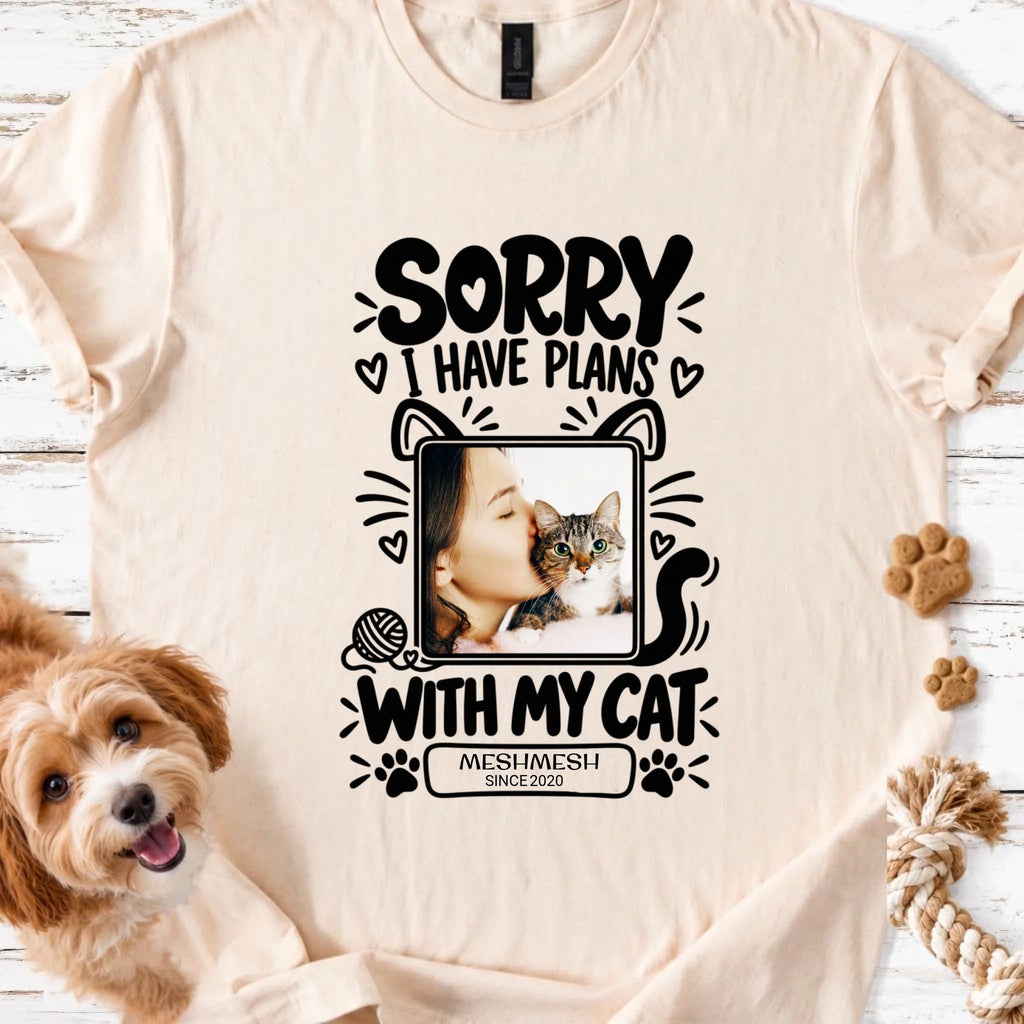 Sorry I Have Plans With My Cat Personalized T-Shirt - MeshMesh Customs