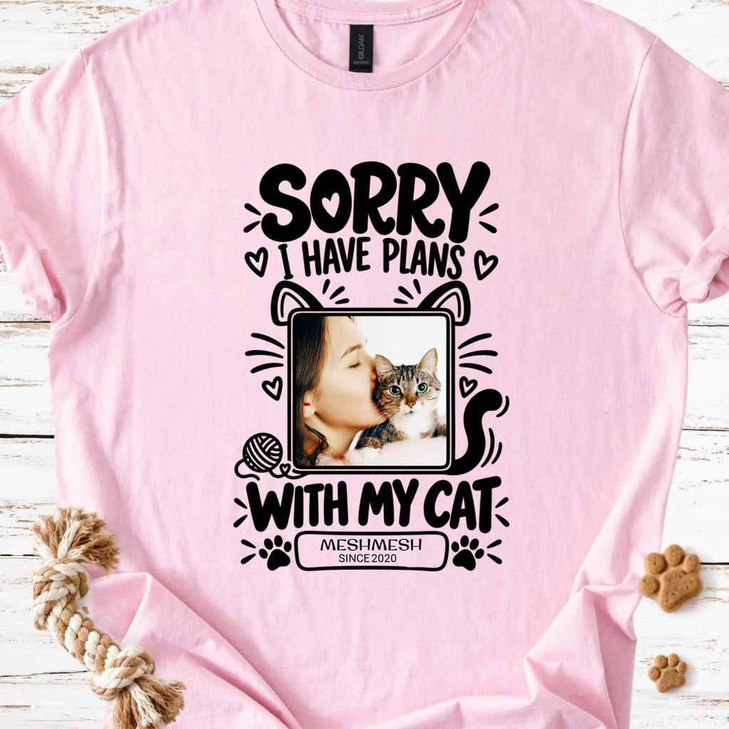Sorry I Have Plans With My Cat Personalized T-Shirt - MeshMesh Customs