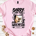 Sorry I Have Plans With My Cat Personalized T-Shirt - MeshMesh Customs