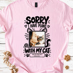 Sorry I Have Plans With My Cat Personalized T-Shirt - MeshMesh Customs